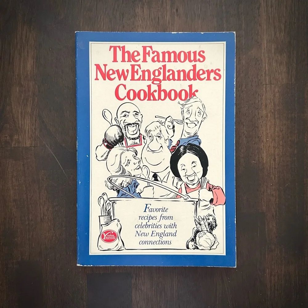 The Famous New Englanders Cookbook: Favorite Recipes from Celebrities… - Picture 1 of 8